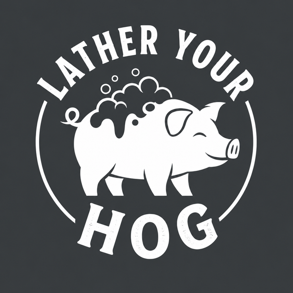 Lather Your Hog